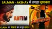 Salman Khan VS Akshay Kumar | Big Clash Between Antim & Sooryavanshi