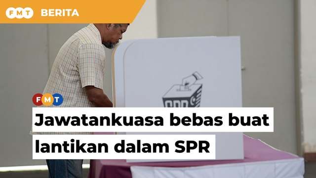 Tubuh jawatankuasa bebas buat lantikan dalam SPR