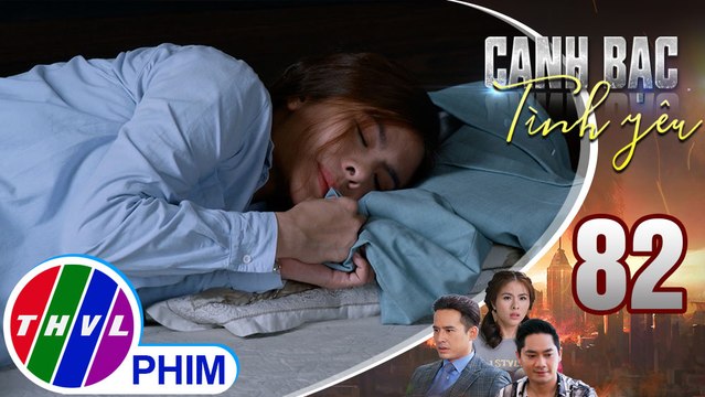Canh bạc tình yêu - Tập 82[1]: Thanh Vân khóc nức nở nhớ Duy nhưng không cách nào gặp được