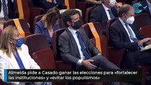 Almeida pide a Casado ganar las elecciones para «fortalecer las instituciones» y «evitar los populismos»