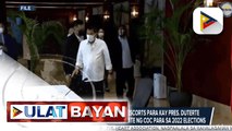 PSG, magpapadala ng Security Escorts para kay Pres. Duterte sakaling personal siyang magsumite ng COC sa 2022 elections