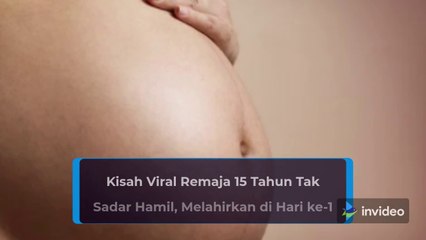 Viral Remaja 15 Tahun Tak Sadar Hamil, Melahirkan di Hari ke-1 Sekolah  ,15-Year-Old Teen Viral Unaware Pregnant Gives Birth on Day 1 of School,