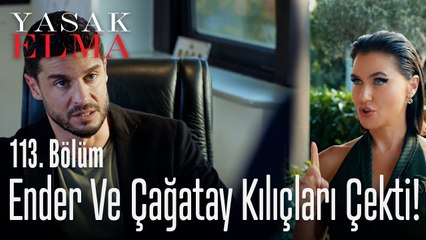 Ender ve Çağatay kılıçları çekti! - Yasak Elma 113. Bölüm