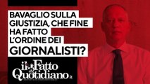 Bavaglio sulla giustizia, che fine ha fatto l'Ordine dei giornalisti?