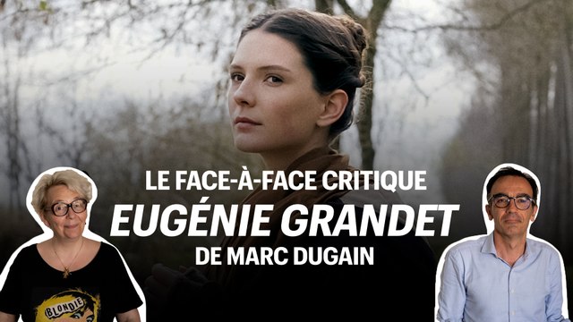 Eugénie Grandet de Marc Dugain : le face-à-face critique