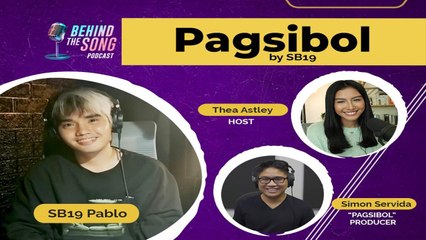 Behind The Song Podcast: SB19's "Pagsibol"