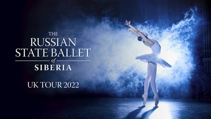 Russian State Ballet of Siberia 2022 UK Tour cancelled