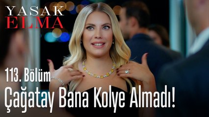 Çağatay bana kolye almadı! - Yasak Elma 113. Bölüm