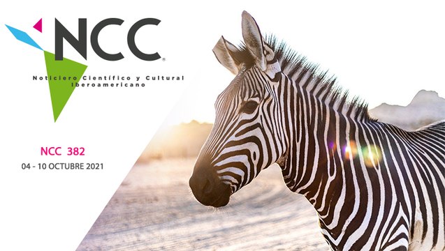 Noticiero Científico y Cultural Iberoamericano, emisión 382. 04 al 10 de octubre de 2021