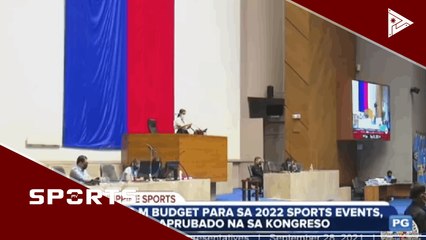 P650-M budget para sa 2022 sports events, aprubado na sa Kongreso