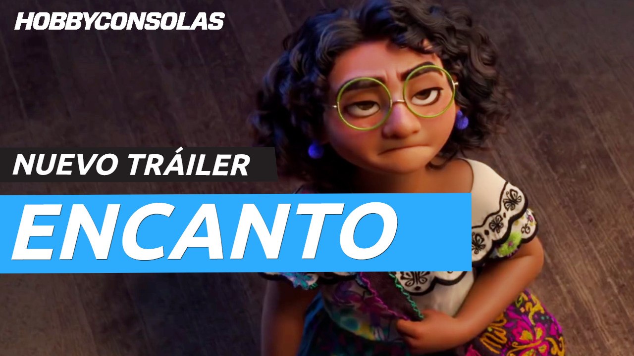 Nuevo tráiler de Encanto, la próxima película de animación de Disney