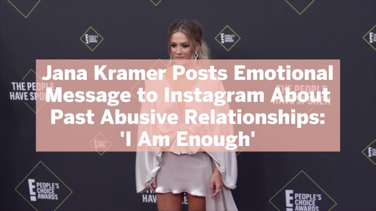 Jana Kramer Posts Emotional Message to Instagram About Past Abusive Relationships: 'I Am Enough'