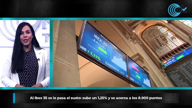 Al Ibex 35 se le pasa el susto- sube un 1,25% y se acerca a los 8.900 puntos