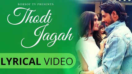 Download Video: Thodi Jagah Lyrical Video Song – Marjaavaan - Arijit Singh - Thodi Jagah Full Song with Lyrics