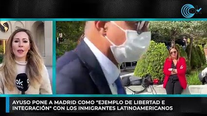 Ayuso pone a Madrid como "ejemplo de libertad e integración" con los inmigrantes latinoamericanos