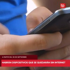 Estos son los dispositivos que se quedarán sin internet