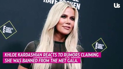 Khloe Kardashian Reacts To Met Gala Ban Claims