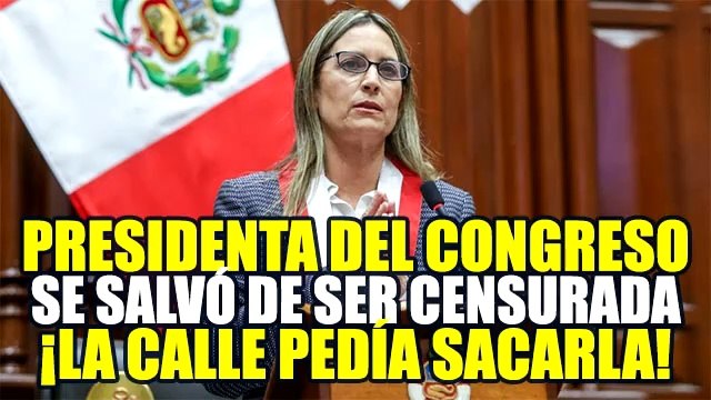 MARÍA DEL CARMEN ALVA: PLENO RECHAZA MOCIÓN DE CENSURA CONTRA LA PRESIDENTA DEL CONGRESO