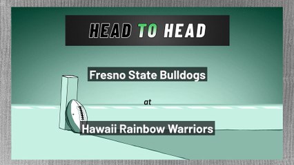 Hawaii Rainbow Warriors - Fresno State Bulldogs - Over/Under
