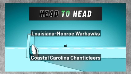 Coastal Carolina Chanticleers - Louisiana-Monroe Warhawks - Spread