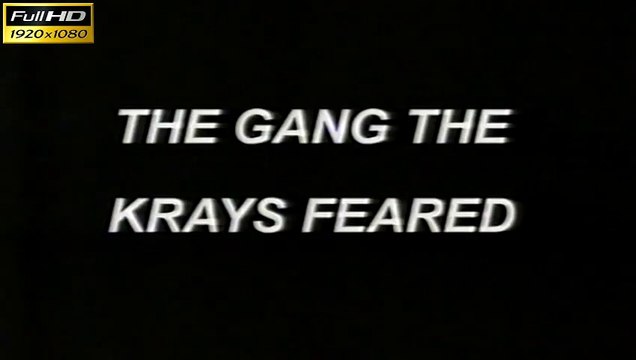 Real Crime - The Gang the Krays Feared - Full Documentary