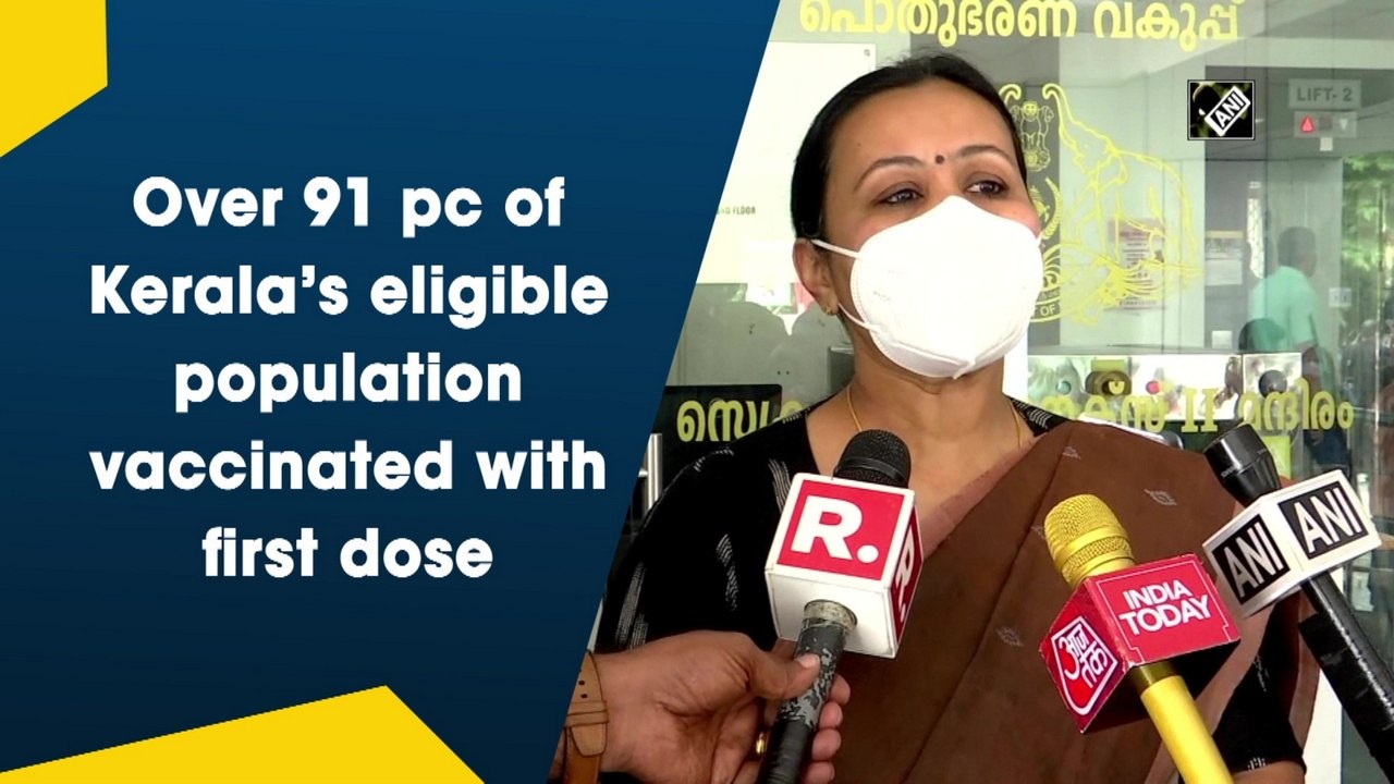 Over 91% of Kerala’s eligible population vaccinated with first dose