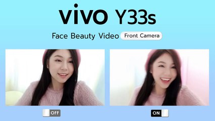 vivo Y33s กับรีวิว Face Beauty Video กล้องหน้า  เบลอผิวละมุนตา