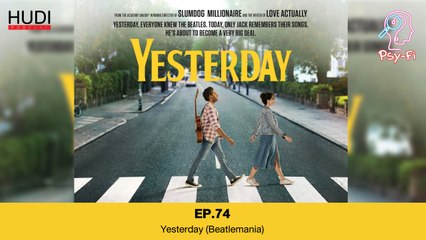 Psy-Fi Ep.74 - Yesterday (Beatlemania)