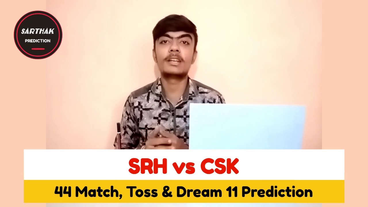 Ipl 2021-Sunrises Hyderabad vs Chennai Super Kings Match Prediction | Match 44-Preview& Dream11 Team