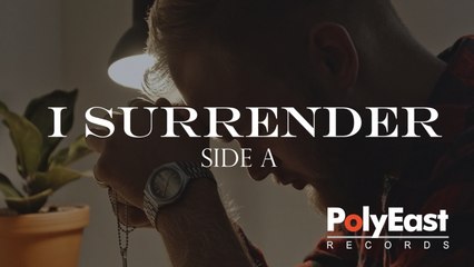 Side A - I Surrender (Official Lyric Video)