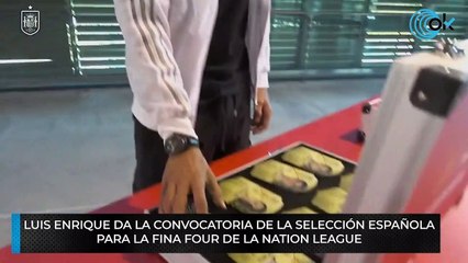 Luis Enrique da la convocatoria de la Selección Española para la Fina Four de la Nation League