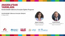 Anadolu’dan Yarınlara Sürdürülebilir Kalkınma Amaçları Eğitim Programı – Seminer 4