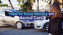 How to Save Money on Rental Cars - Julian Zamorano