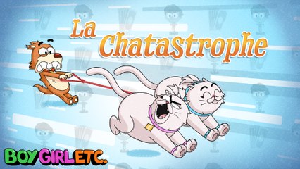 Boy, Girl, Etc... - EPISODE COMPLET : La Chatastrophe