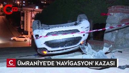 Ümraniye'de 'navigasyon' kazası: Merdivenli sokağa giren araç takla attı