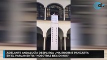 Adelante Andalucía despliega una enorme pancarta en el Parlamento: 