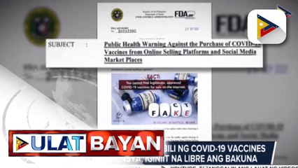 FDA, nagbabala vs. pagbili ng COVID-19 vaccines online; Ahensya, iginiit na libre ang bakuna