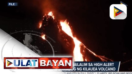 Download Video: Big Island sa Hawaii, isinailalim sa high alert matapos muling sumabog ng Kilauea Volcano; Dating Foreign Minister Fumio Kishida, susunod na Prime Minister ng Japan