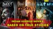 Bollywood Horror Movies Based On True Stories