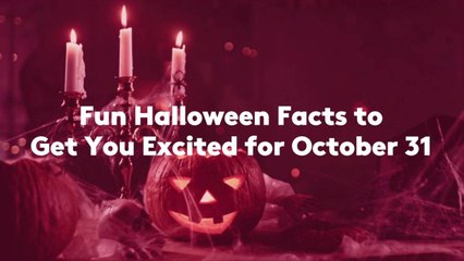 8 Fun Halloween Facts to Get You Excited for October 31