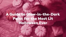 A Guide to Glow-in-the-Dark Paint for the Most Lit Halloween Ever