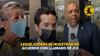 Legisladores se muestran de acuerdo con llamado de JCE