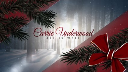 Carrie Underwood - All Is Well