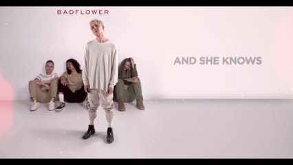 Badflower - She Knows