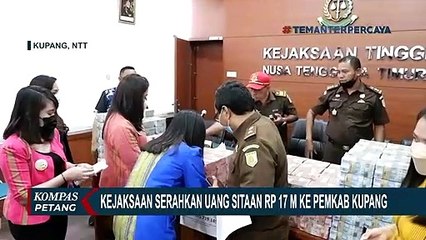 Kejaksaan Tinggi NTT Serahkan Uang Sitaan Rp 17 Miliar ke Pemkab Kupang