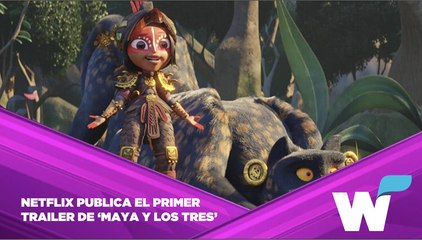 PARA EVITAR LA VENGANZA DE LOS DIOSES, NETFLIX PUBLICA EL PRIMER TRAILER DE ‘MAYA Y LOS TRES’