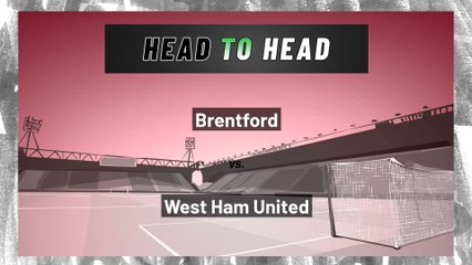 West Ham United - Brentford - To Score in both halves
