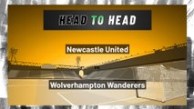 Wolverhampton Wanderers - Newcastle United - To score