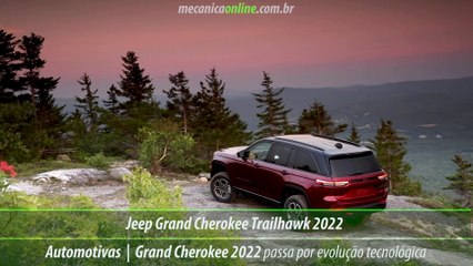 Grand Cherokee 2022 passa por evolução tecnológica e maior capacidade 4×4