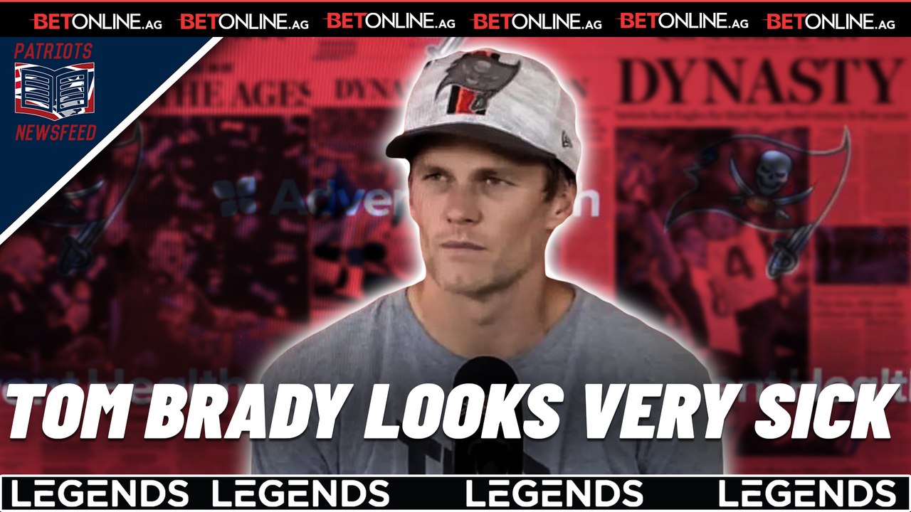 Tom Brady Looks Very Sick...Will He Suit Up Sunday? | Patriots Newsfeed
